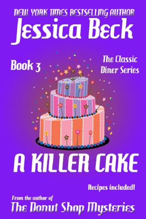 [Classic Diner Mystery 03] • A Killer Cake